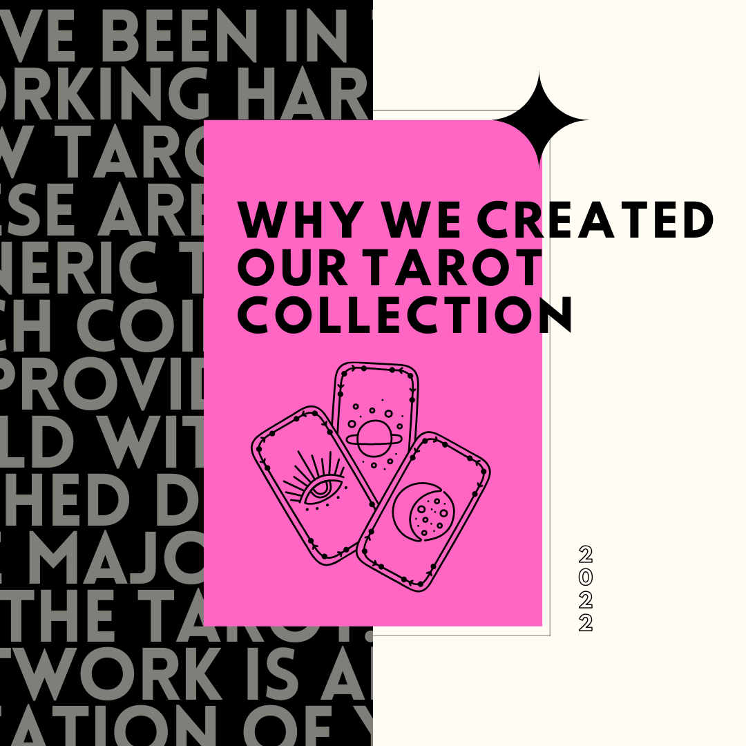 Why We Created Our Tarot Collection